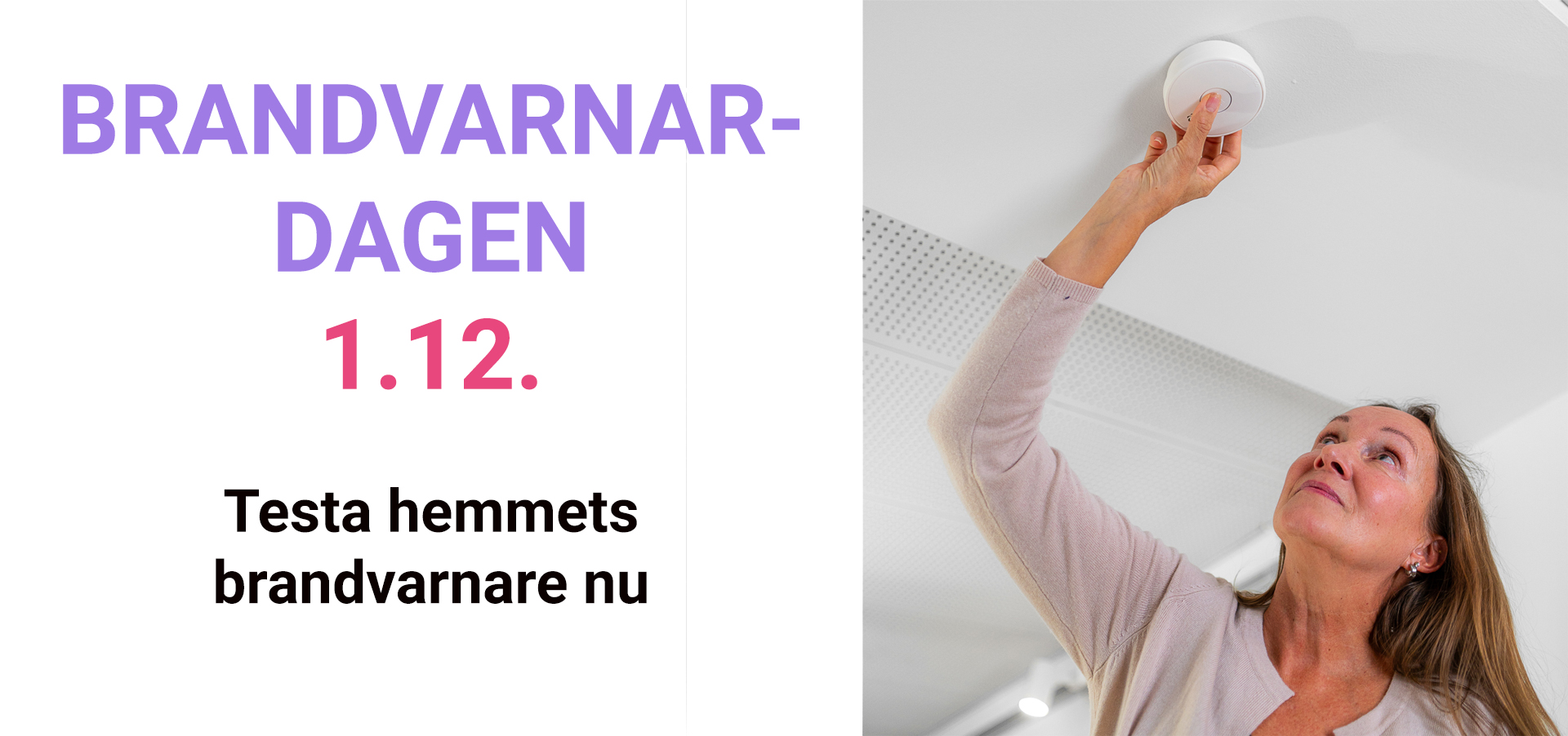 Brandvarnardagen 1.12. Testa hemmets brandvarnare nu.