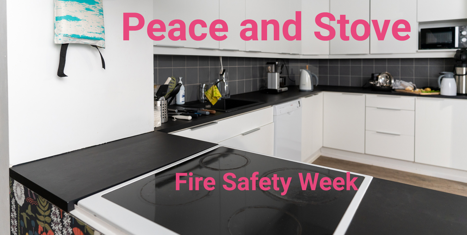 Peace and Stove. Fire Safety Week.